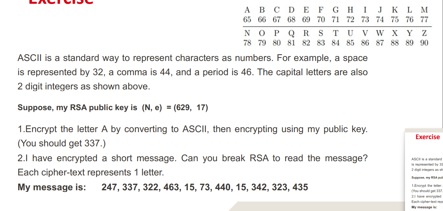 ASCII is a standard way to represent characters as numbers. For example, a space is represented by 32 , a comma is 44 , and a