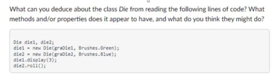 Solved What can you deduce about the class Die from reading | Chegg.com