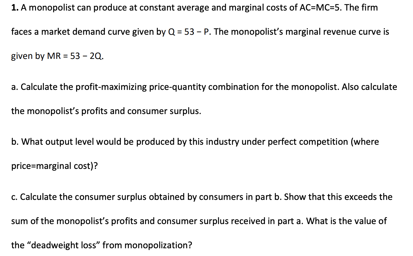 Solved 1. A monopolist can produce at constant average and | Chegg.com