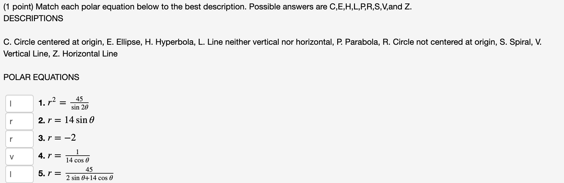 Solved 1 Point Match Each Polar Equation Below To The B Chegg Com