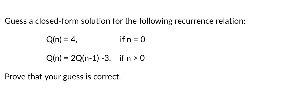 Solved Guess a closed-form solution for the following | Chegg.com