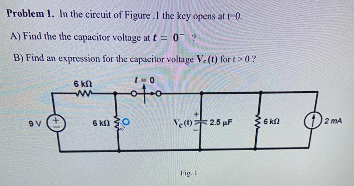Solved Problem 1. In the circuit of Figure .1 the key opens | Chegg.com