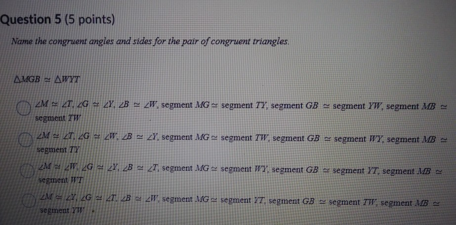 Solved Question 5 (5 points) Name the congruent angles and | Chegg.com