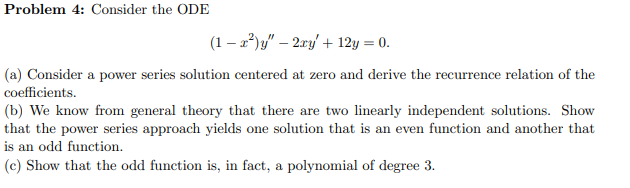 Solved Problem 4: Consider the ODE (1 – 22)/" - 2xy' +12y = | Chegg.com