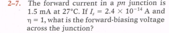 Solved 2-7. The forward current in a pn junction is 1.5 mA | Chegg.com