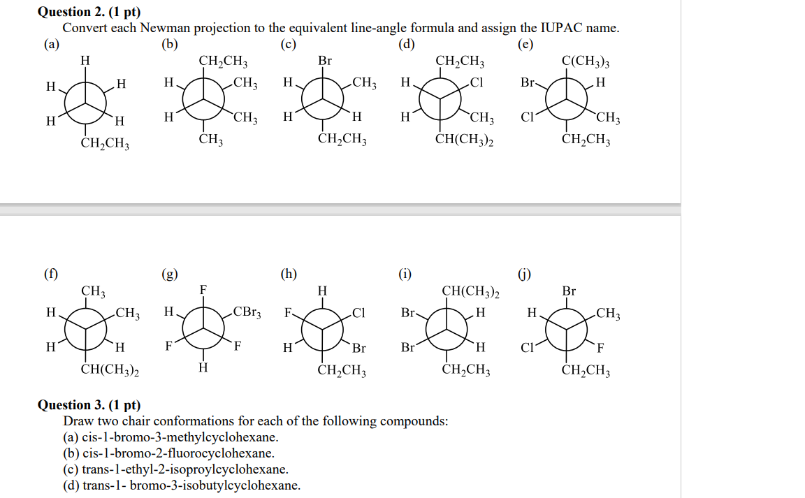 Solved Question 2. (1 pt) Convert each Newman projection to
