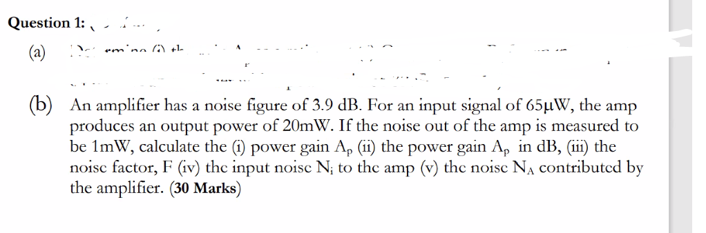 Solved Question 1: (a) mine +1 (b) An amplifier has a noise | Chegg.com