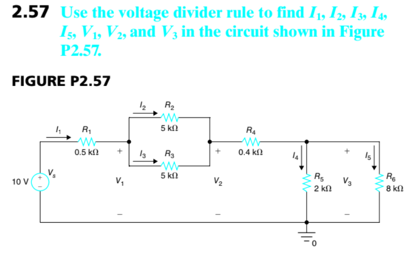 Solved 2.57 Use the voltage divider rule to find 11, 12, 13, | Chegg.com