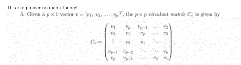 Px Matrix Solved This is a problem in matrix theory! 1. Given a px I | Chegg.com