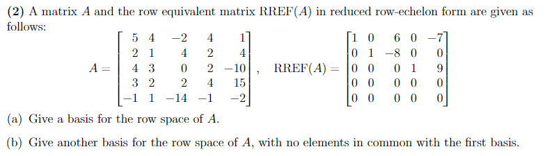 Solved (2) A matrix A and the row equivalent matrix RREF(A) | Chegg.com