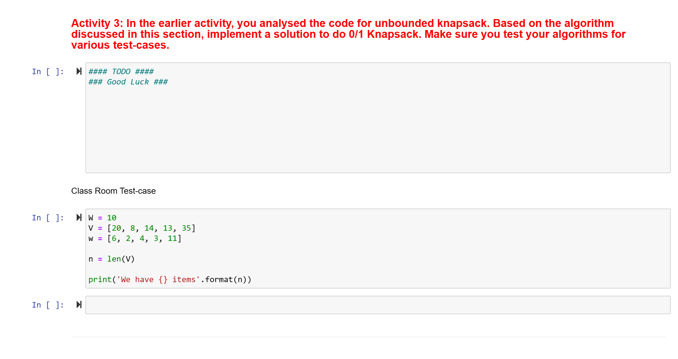 Solved In [37]: K,ITEMS= unboundedKnapsack ( W,n,wt,vals, | Chegg.com