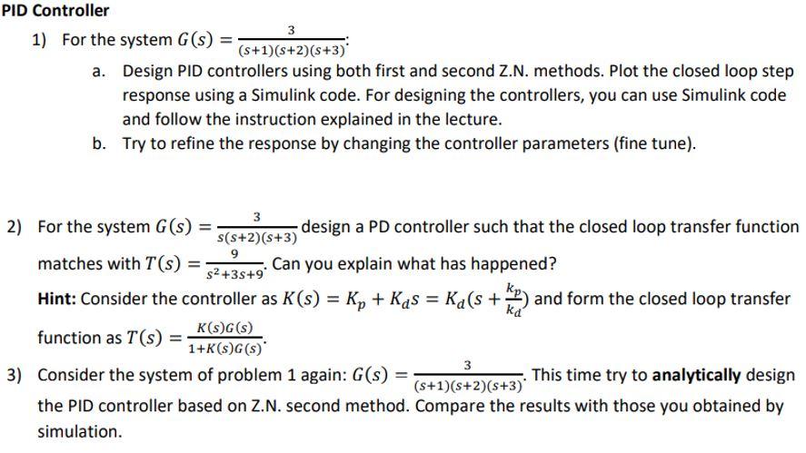 Solved PID Controller 3 1) For the system G(S) = | Chegg.com