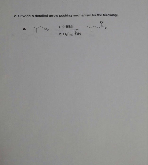 Solved 2. Provide A Detailed Arrow Pushing Mechanism For The | Chegg.com