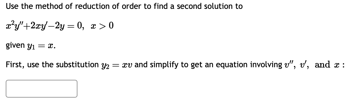 Use the method of reduction of order to find a second | Chegg.com