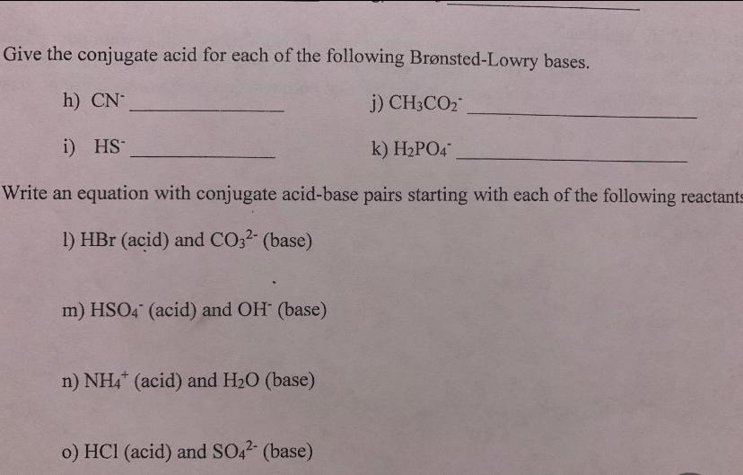 Solved Give the conjugate acid for each of the following | Chegg.com