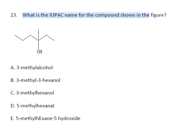 Solved 23. What is the IUPAC name for the compound shown in | Chegg.com