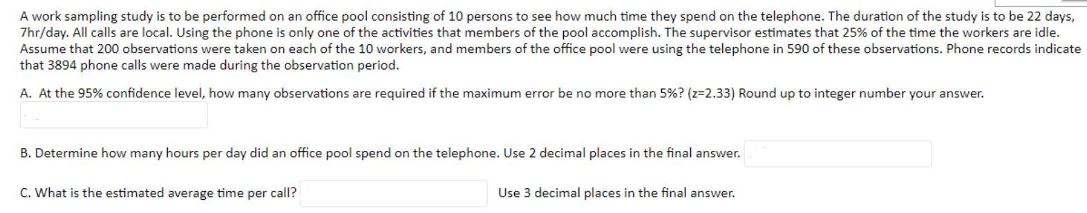 Solved A work sampling study is to be performed on an office | Chegg.com