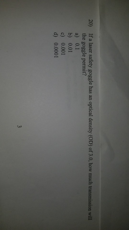 Solved 20) If a laser safety goggle has an optical density