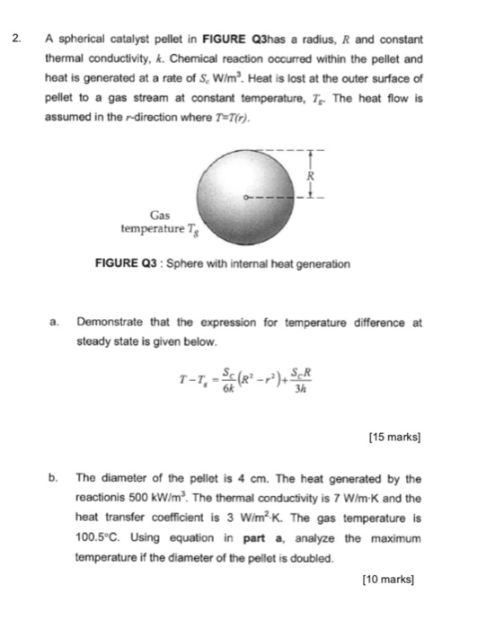 Solved 2. A spherical catalyst pellet in FIGURE Q3has a | Chegg.com