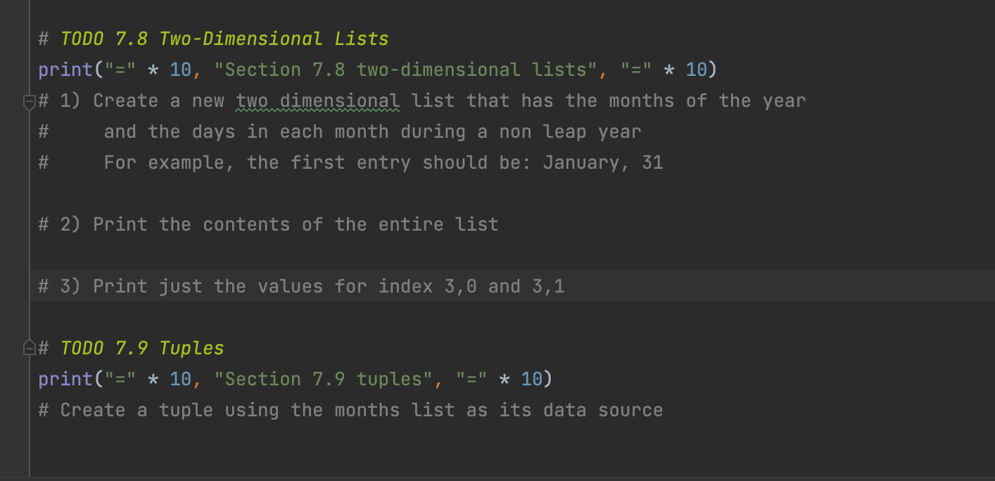 Solved # TODO 7.8 Two-Dimensional Lists print(