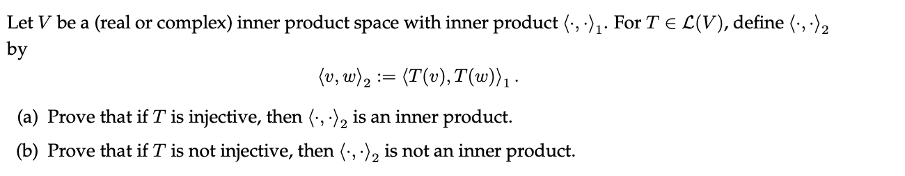 Solved Let V be a (real or complex) inner product space with | Chegg.com