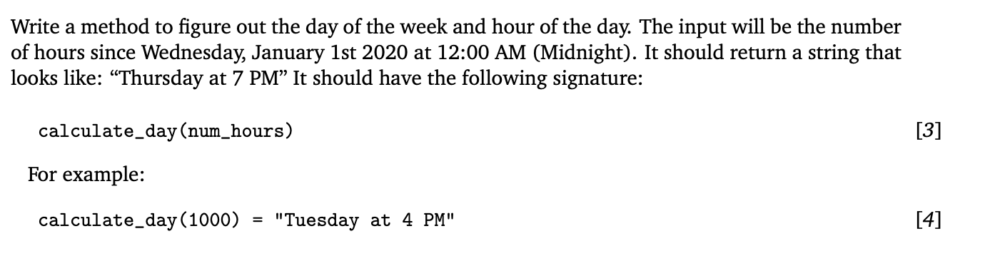 Solved Use python to write a method to figure out the day of | Chegg.com