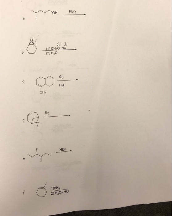 Solved PBr3 1) CH O Na (2) H20 Cl2 H20 CH3 Br2 HBr 1)BH3 2) | Chegg.com