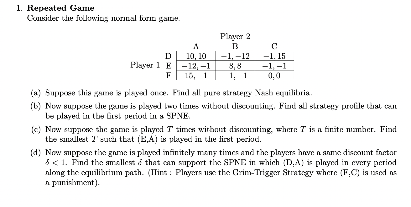 Solved Repeated Game Consider The Following Normal Form | Chegg.com