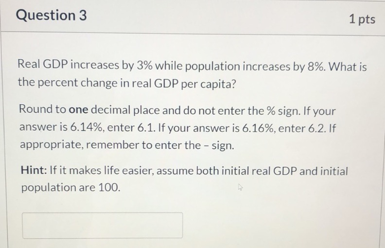 (solved) decrease in real gdp than the initial... Solved Question 3 1 pts Real GDP increases by 3% while | Chegg.com