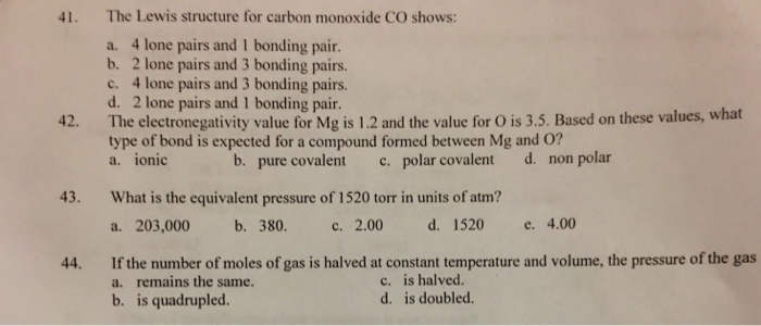 Solved 41. The Lewis structure for carbon monoxide CO shows: | Chegg.com