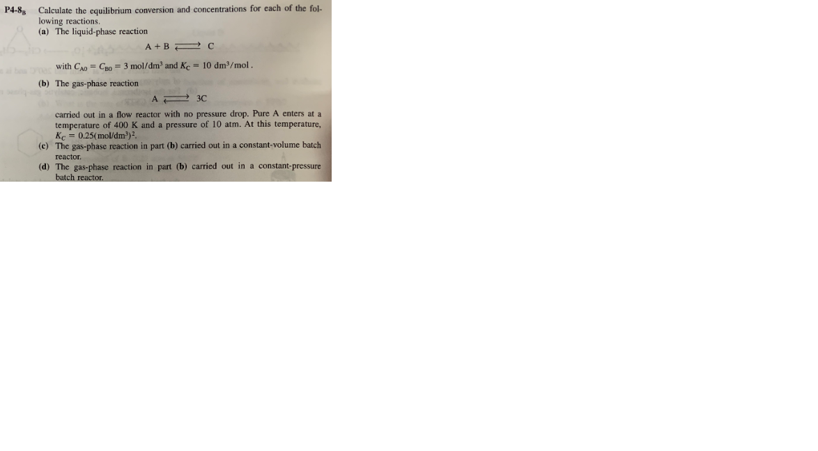 Solved P4-88 Calculate the equilibrium conversion and | Chegg.com