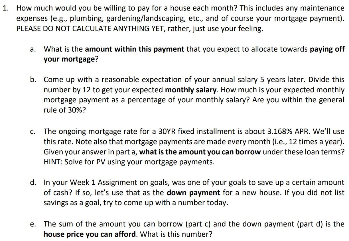 1. How Much Would You Be Willing To Pay For A House 