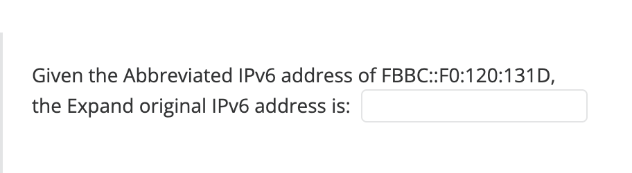 Solved Given the Abbreviated IPv6 address of | Chegg.com