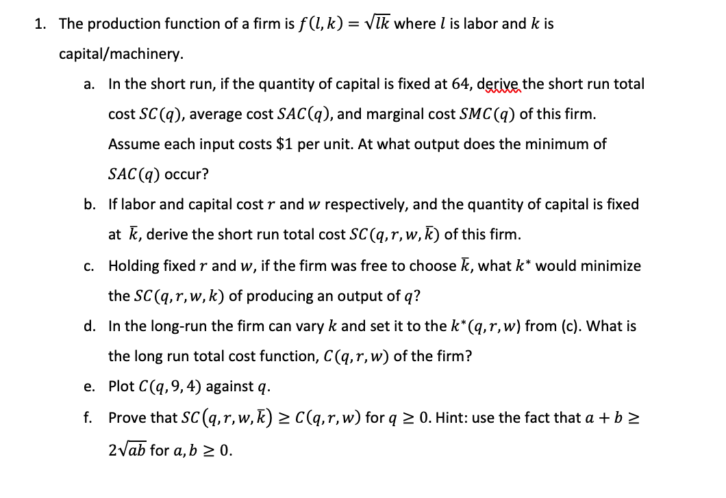 Solved 1 The Production Function Of A Firm Is F L K Chegg Com