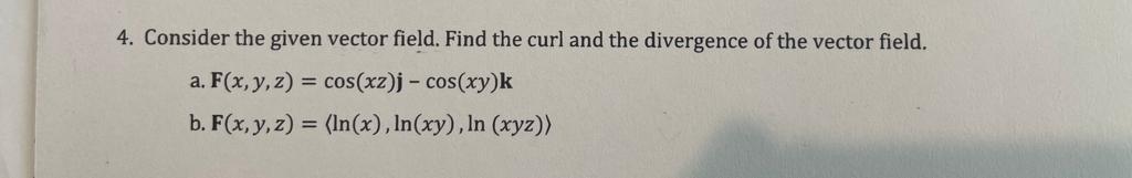 Solved Consider the given vector field. Find the curl and | Chegg.com