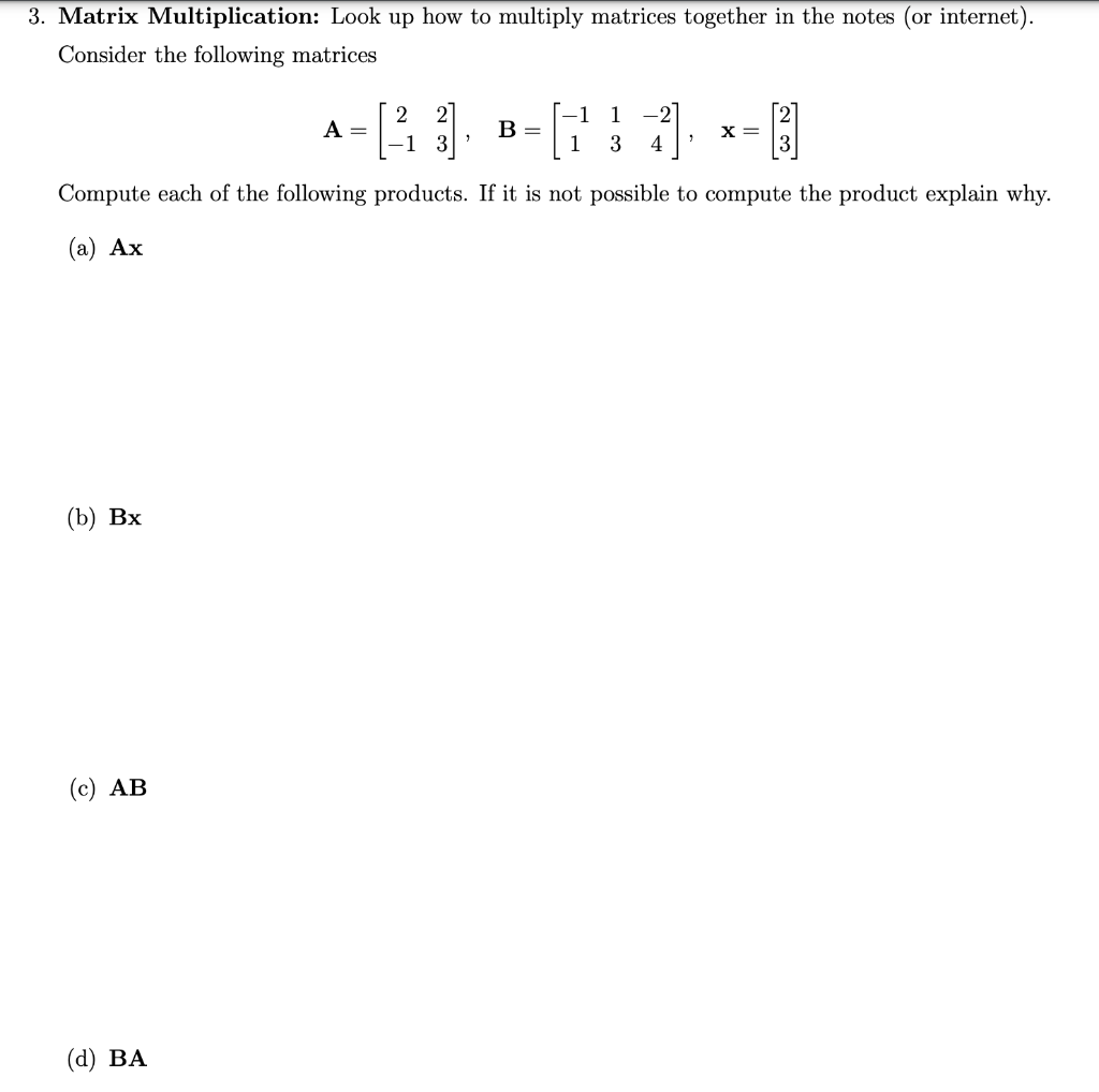 Solved 3. Matrix Multiplication: Look up how to multiply | Chegg.com
