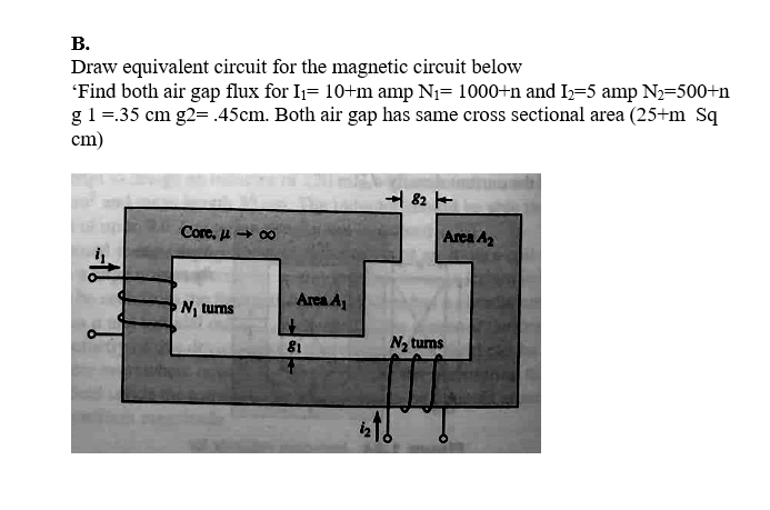 Solved B. Draw Equivalent Circuit For The Magnetic Circuit | Chegg.com