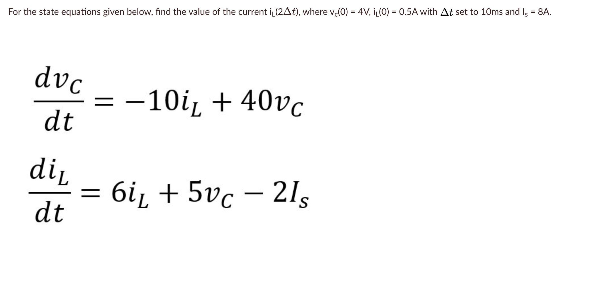 Solved For the state equations given below, find the value | Chegg.com