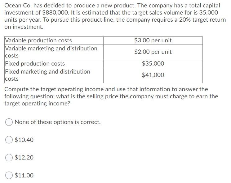 Solved Ocean Co. has decided to produce a new product. The | Chegg.com