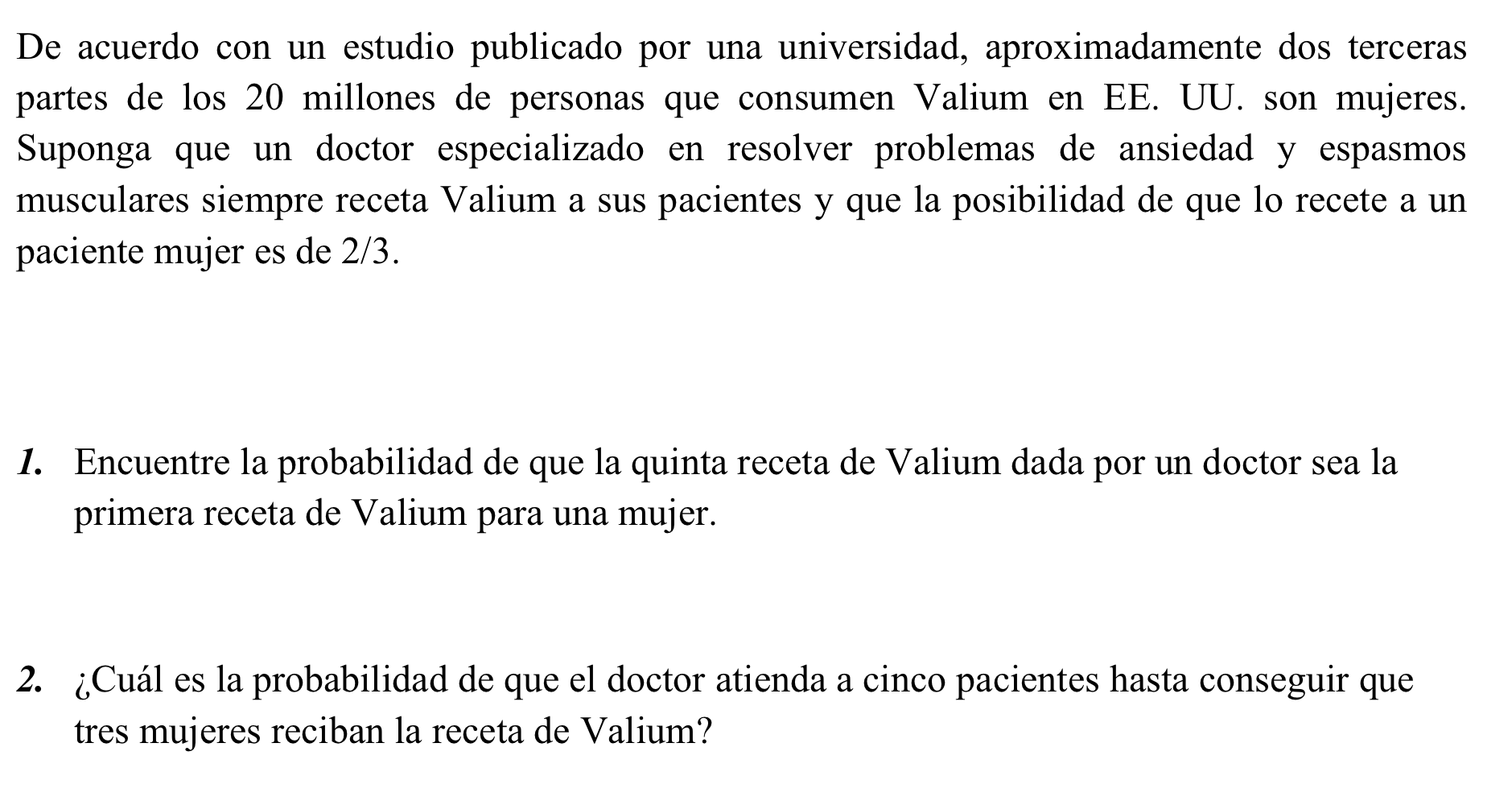 De acuerdo con un estudio publicado por una universidad, aproximadamente dos terceras partes de los 20 millones de personas q