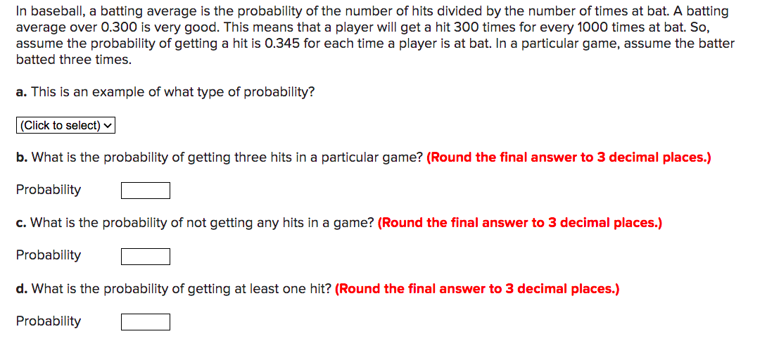 Solved In baseball, a batting average is the probability of | Chegg.com