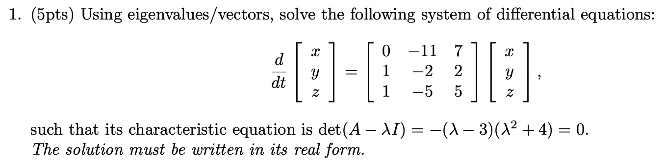 Solved 1. (5pts) Using eigenvalues/vectors, solve the | Chegg.com