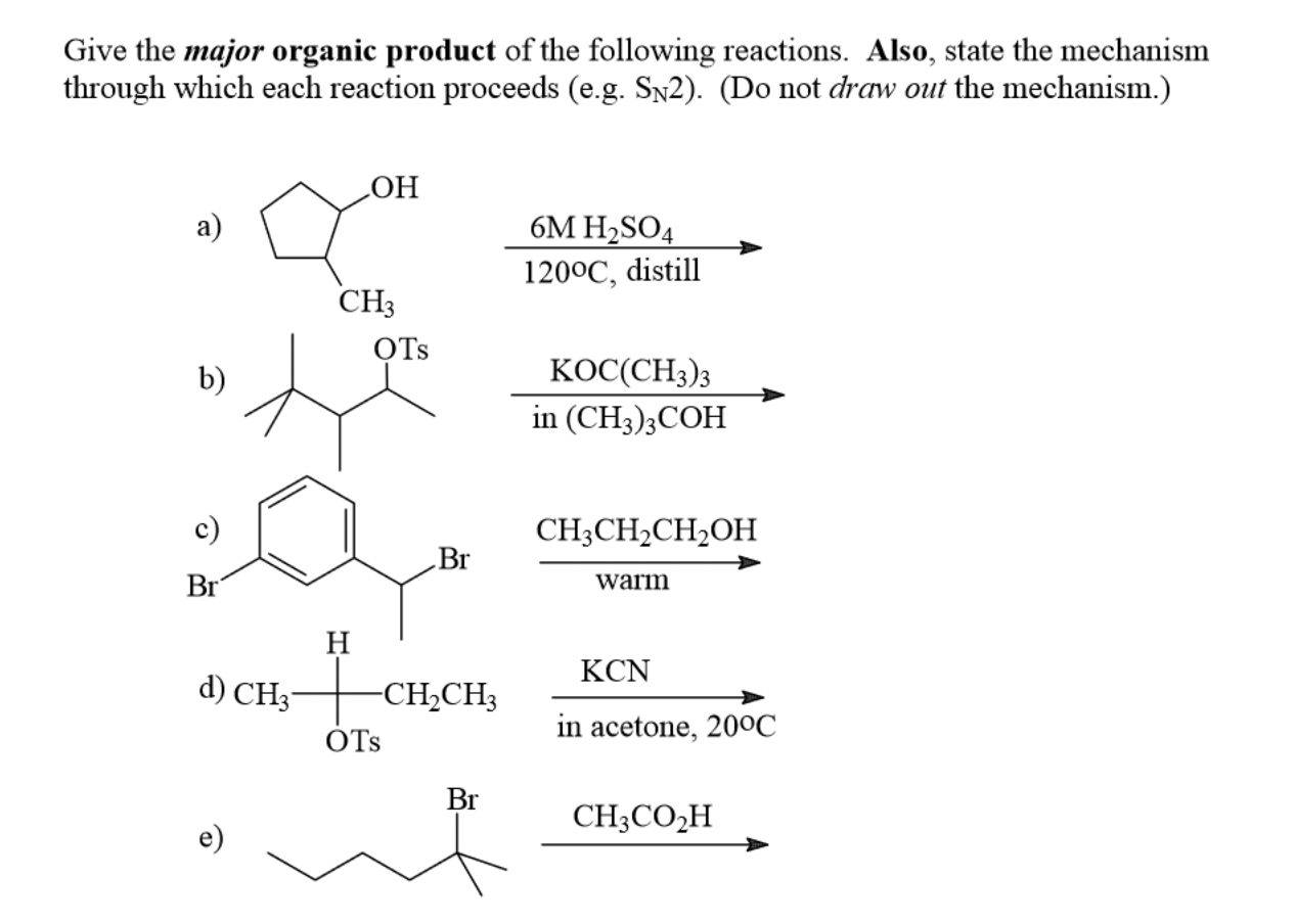 Solved Give the major organic product of the following | Chegg.com