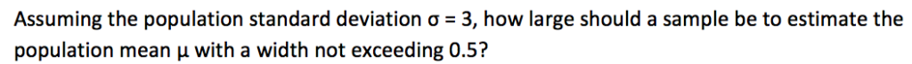Solved Assuming the population standard deviation σ = 3, how | Chegg.com