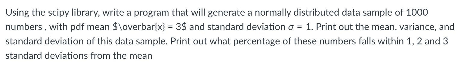 Solved Using the scipy library, write a program that will | Chegg.com