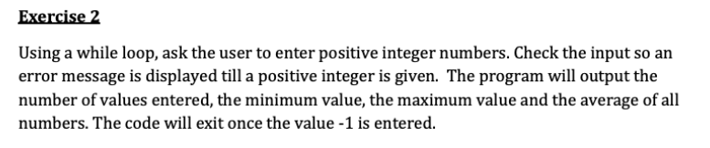 Solved Exercise 2 Using a while loop, ask the user to enter | Chegg.com