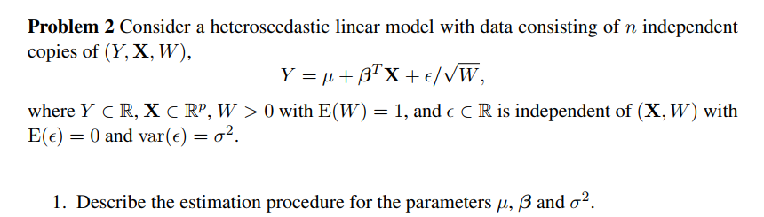 Problem 2 Consider A Heteroscedastic Linear Model | Chegg.com