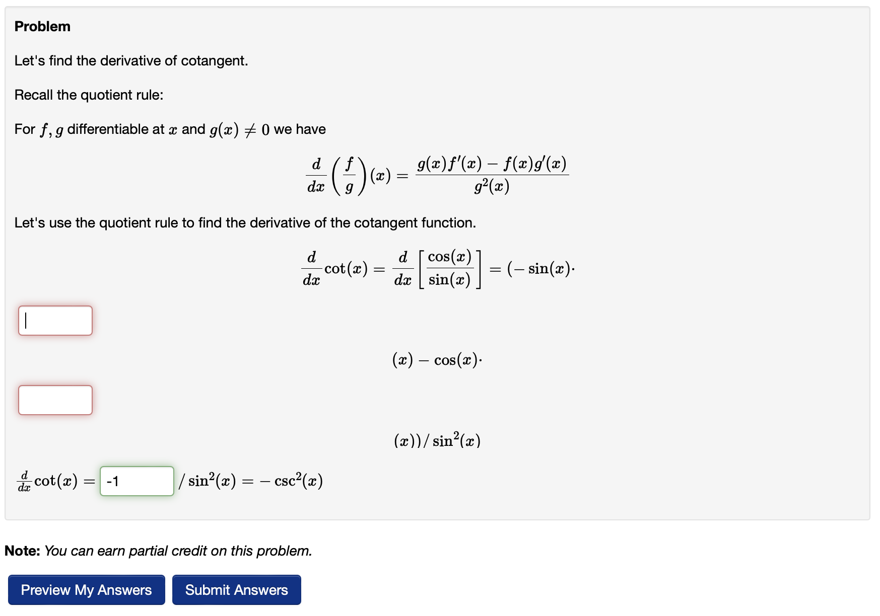 Solved Problem Let's find the derivative of cotangent.