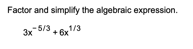 Solved Factor and simplify the algebraic expression. | Chegg.com