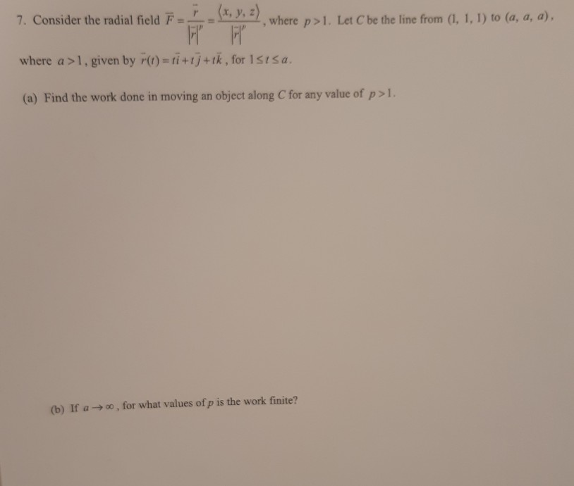 Solved 7. Consider the radial field F= = ye), where p>1. Let | Chegg.com